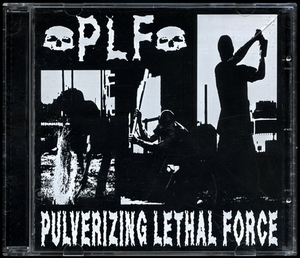 Pulverizing Lethal Force