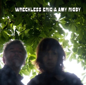 Wreckless Eric & Amy Rigby