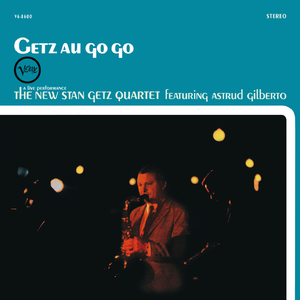  Getz Au Go Go feat. Astrud Gilberto