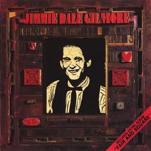 Jimmy Dale Gilmore (1989) & Fair and Square (1988) [2in1]