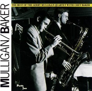 The Best Of The Gerry Mulligan Quartet With Chet Baker