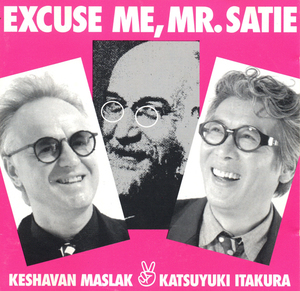 Excuse Me, Mr. Satie