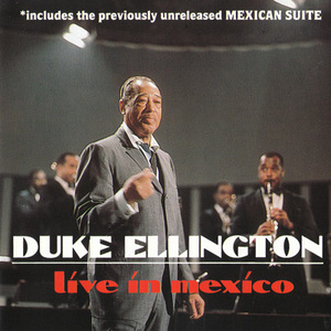 Duke Ellington - Live In Mexico