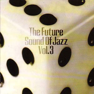 The Future Sound Of Jazz Vol. 3 (disc 2)