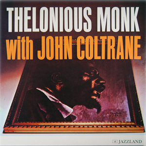 Thelonious Monk With John Coltrane (Jazzland)