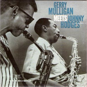 Gerry Mulligan Meets Johnny Hodges