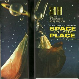 Soundtrack To The Movie: Space Is The Place (1993 Remaster)