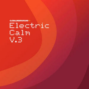 Electric Calm Vol. 3 Mixed By The Forth