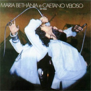 Maria Bethania E Caetano Veloso - Ao Vivo