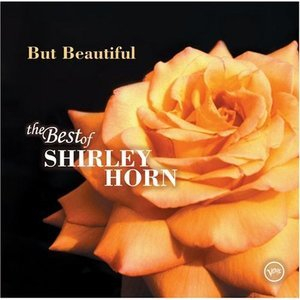 But Beautiful: The Best Of Shirley Horn