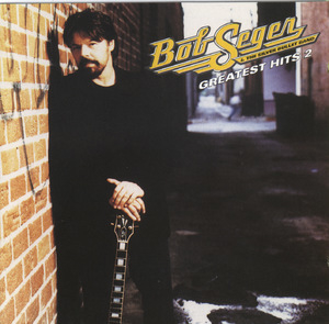 Bob seger greatest hits