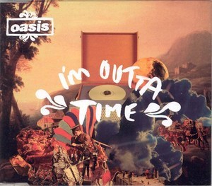 I'm Outta Time [CDS]