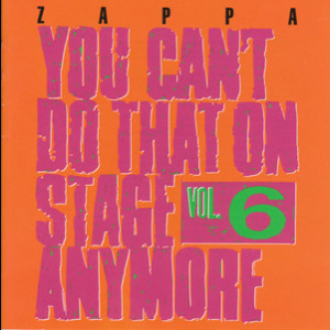 You Can't Do That On Stage Anymore, Vol. 6