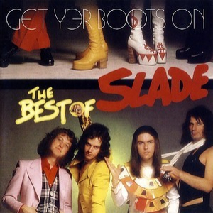 Get Yer Boots On (The Best Of Slade)