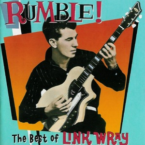 Rumble! The Best Of Link Wray