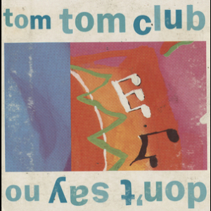 Tom Tom Club - Don't Say No EP 1988 FLAC MP3 download online music