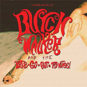 The Rise And Fall Of Butch Walker And The Let's-Go-Out-Tonites!