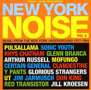 New York Noise, Volume 2: Music From The New York Underground 1977-1984