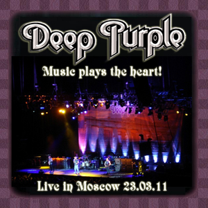 Music Plays The Heart! (live In Moscow 2011.03.23)