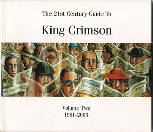 The 21st Century Guide To King Crimson Vol. Two : 1981 - 2003 - In The Studio:1...