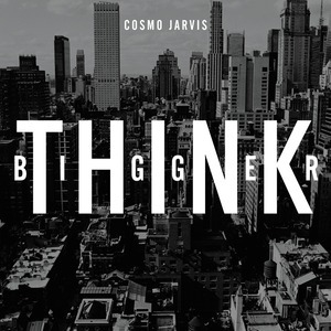Think Bigger