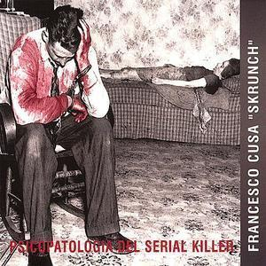 Psicopatologia Del Serial Killer