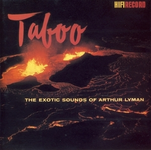 The Exotic Sounds Of Arthur Lyman