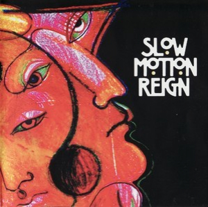 Slow Motion Reign