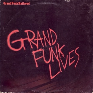 Grand Funk Lives