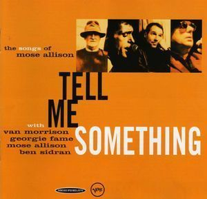 Tell Me Something (The Songs Of Mose Allison)