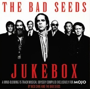 Mojo Presents The Bad Seeds Jukebox
