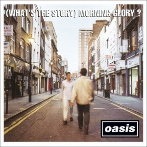 (What's The Story) Morning Glory?