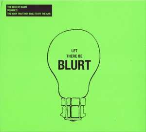 The Best Of Blurt - Volume 2 - The Body That They Built To Fit The Car