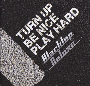 Turn Up Be Nice Play Hard