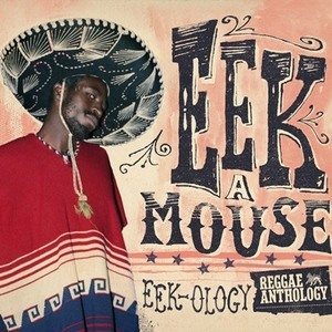 Eek-Ology (Reggae Anthology)