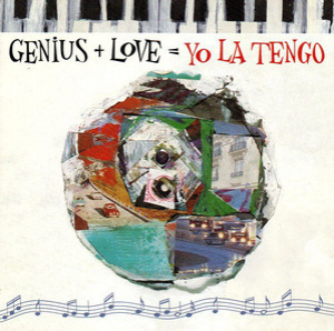 Genius + Love + Yo La Tengo