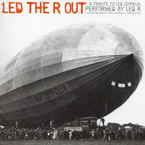 Led The R Out - A Tribute To Led Zeppelin