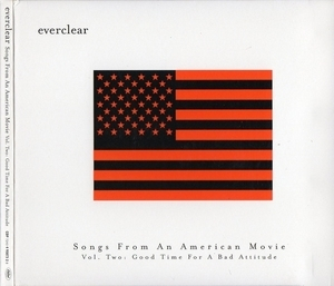 Songs From An American Movie Vol. Two:  Good Time For A Bad Attitude