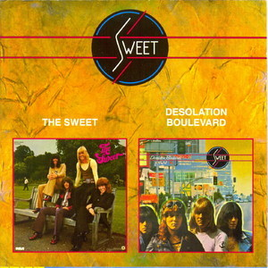 The Sweet (1972) / Desolation Boulevard (1974)