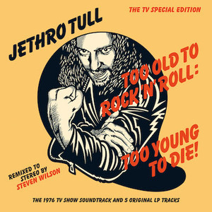 Too Old To Rock 'n' Roll: Too Young To Die! (steve Wilson Remix)