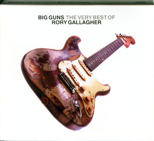 Big Guns - The Very Best Of Rory Gallagher