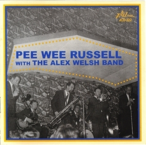 Pee Wee Russell With The Alex Welsh Band