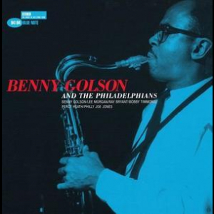 Benny Golson And The Philadelphians