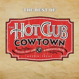 The Very Best Of Hot Club Of Cowtown