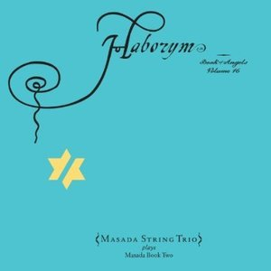 Haborym: The Book Of Angels Vol 16