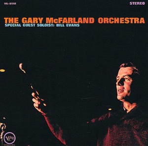 The Gary Mcfarland Orchestra - Special Guest Soloist: Bill Evans