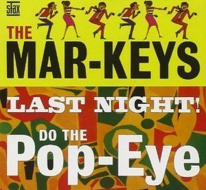Last Night ! & Do The Pop-Eye