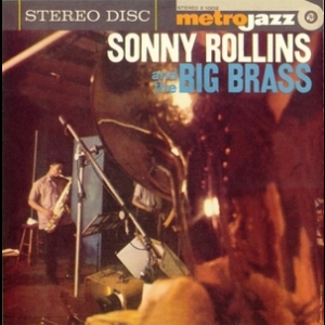 Sonny Rollins And The Big Brass (1999 Remaster)