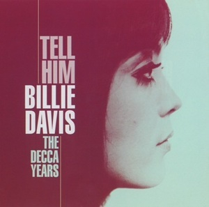 Tell Him - The Decca Years