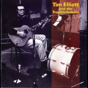 Tim Elliott & The Troublemakers